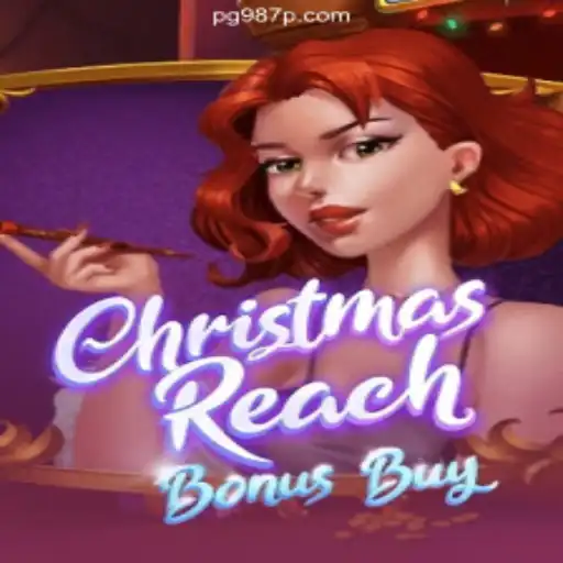 ChristmasReachBonusBuy: A Festive Slot Experience on 987P.COM