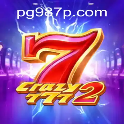Explore Crazy7772: The Top-Rated Online Slots Experience on 987P.COM Platform
